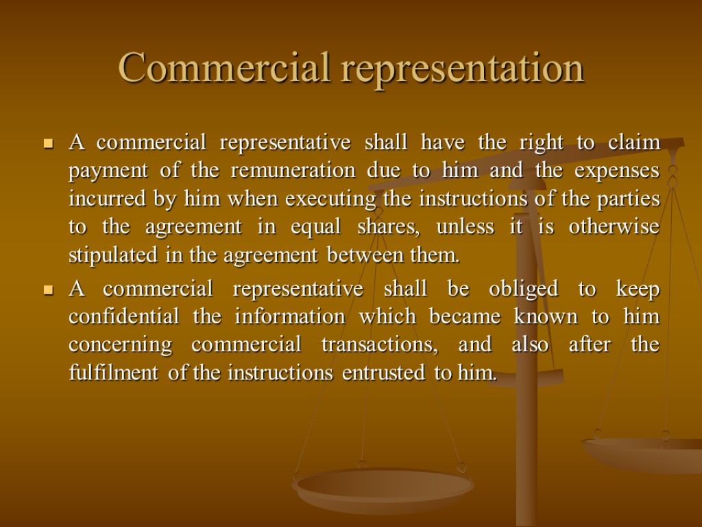 Commercial representation A commercial representative shall have the right to claim payment of the